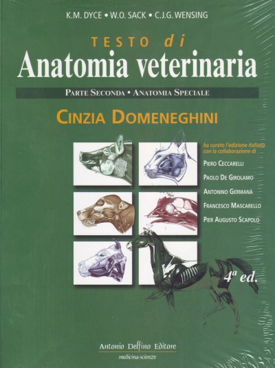 Testo di Anatomia Veterinaria - Parte Seconda: Anatomia speciale - Quarta edizione